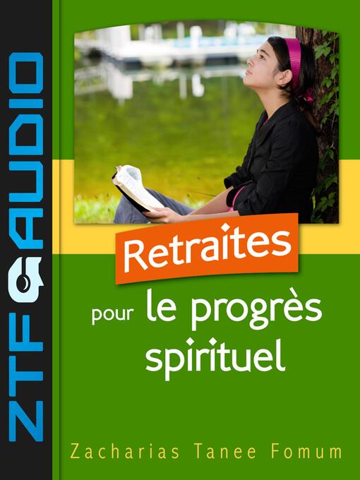 Title details for Retraites Pour le Progrès Spirituel by Zacharias Tanee Fomum - Wait list